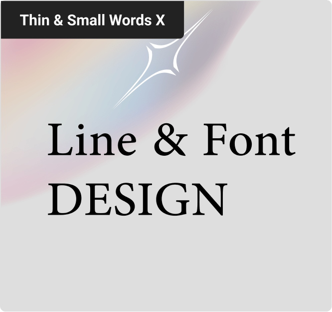 Thin & Small Words X